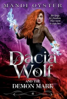 Dacia Wolf & the Demon Mark : Un roman de dark fantasy magique pour les jeunes générations - Dacia Wolf & the Demon Mark: A magical coming of age dark fantasy novel