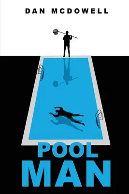 Pool Man : Un cauchemar à Riverton - Pool Man: A Nightmare in Riverton Novel