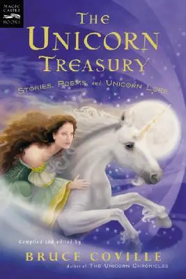 Le Trésor des Licornes : Histoires, poèmes, et histoires de licornes - The Unicorn Treasury: Stories, Poems, and Unicorn Lore