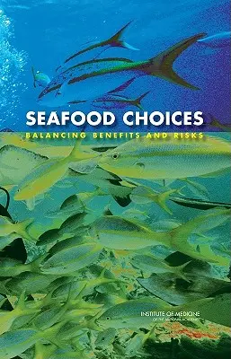Choix des produits de la mer : Équilibrer les avantages et les risques - Seafood Choices: Balancing Benefits and Risks
