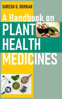 Manuel sur les médicaments phytosanitaires - A Handbook On Plant Health Medicines