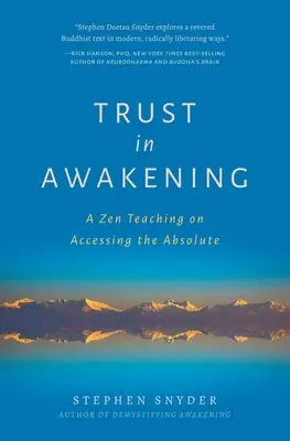 La confiance dans l'éveil : Un enseignement zen sur l'accès à l'absolu - Trust in Awakening: A Zen Teaching on Accessing the Absolute