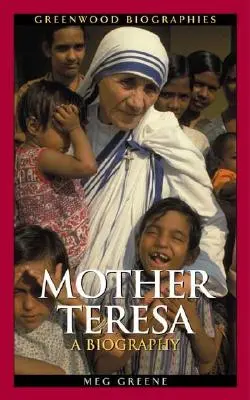 Mère Teresa : Une biographie - Mother Teresa: A Biography