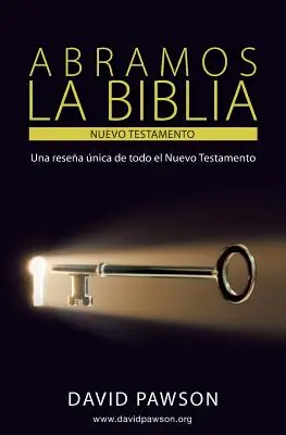 Déverrouiller la Bible - Le Nouveau Testament - ABRAMOS LA BIBLIA El Nuevo Testamento