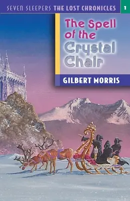 Le sortilège de la chaise de cristal : Tome 1 - The Spell of the Crystal Chair: Volume 1