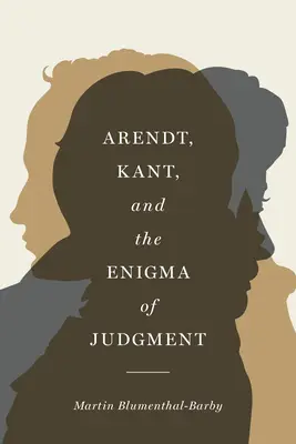 Arendt, Kant et l'énigme du jugement - Arendt, Kant, and the Enigma of Judgment