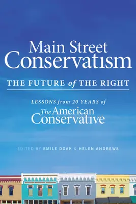 Main Street Conservatism : L'avenir de la droite - Main Street Conservatism: The Future of the Right