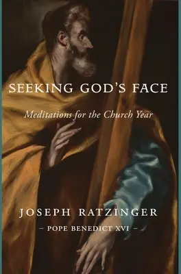 A la recherche du visage de Dieu : Méditations pour l'année ecclésiastique - Seeking God's Face: Meditations for the Church Year