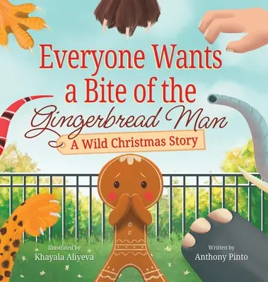 Tout le monde veut mordre dans le bonhomme de pain d'épices : Un conte de Noël sauvage - Everyone Wants a Bite of the Gingerbread Man: A Wild Christmas Story