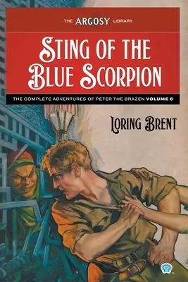 Le dard du scorpion bleu : Les aventures de Pierre l'Effronté, tome 6 - Sting of the Blue Scorpion: The Adventures of Peter the Brazen, Volume 6