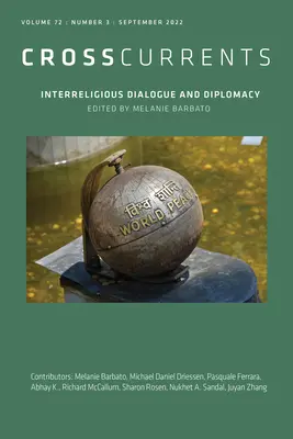 Courants croisés : Dialogue interreligieux et diplomatie : Volume 72, numéro 3, septembre 2022 - CrossCurrents: Interreligious Dialogue and Diplomacy: Volume 72, Number 3, September 2022