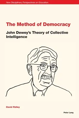 La méthode de la démocratie : La théorie de l'intelligence collective de John Dewey - The Method of Democracy: John Dewey's Theory of Collective Intelligence