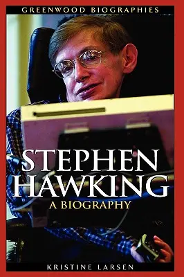 Stephen Hawking : Une biographie - Stephen Hawking: A Biography