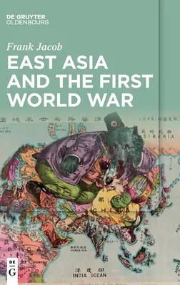 L'Asie de l'Est et la Première Guerre mondiale - East Asia and the First World War