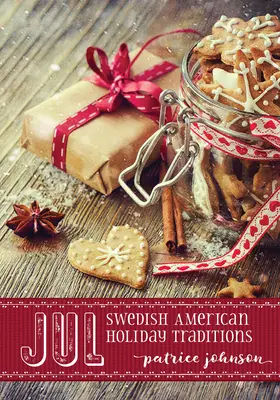Jul : Traditions de vacances des Suédois d'Amérique - Jul: Swedish American Holiday Traditions