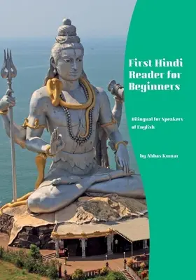 Premier lecteur hindi pour débutants : Bilingue pour les anglophones - First Hindi Reader for Beginners: Bilingual for Speakers of English