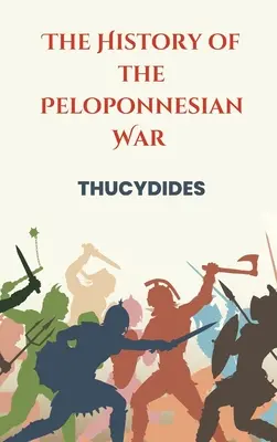L'histoire de la guerre du Péloponnèse - The History of the Peloponnesian War