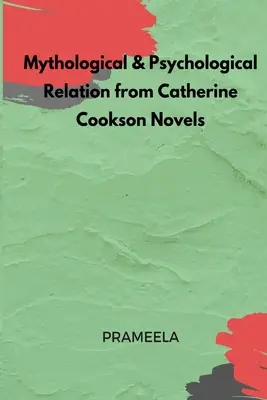 Relations mythologiques et psychologiques dans les romans de Catherine Cookson - Mythological & Psychological Relation from Catherine Cookson Novels