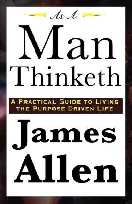 La pensée de l'homme - As A Man Thinketh