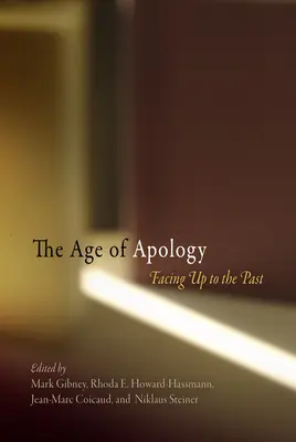 L'âge des excuses : Faire face au passé - The Age of Apology: Facing Up to the Past