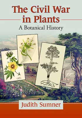 Les plantes dans la guerre civile : une histoire botanique - Plants in the Civil War: A Botanical History