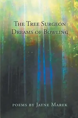 Le chirurgien des arbres rêve de jouer au bowling - The Tree Surgeon Dreams of Bowling