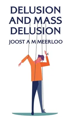 L'illusion et l'illusion de masse - Delusion And Mass Delusion
