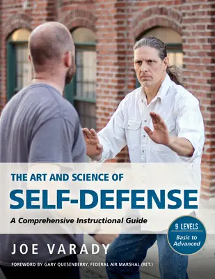 L'art et la science de l'autodéfense : Un guide d'instruction complet - The Art and Science of Self Defense: A Comprehensive Instructional Guide