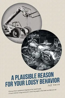 Une raison plausible pour votre mauvais comportement - A Plausible Reason for Your Lousy Behavior