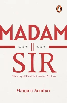 Madam Sir : L'histoire de la première femme officier de l'Ips du Bihar - Madam Sir: The Story of Bihar's First Woman Ips Officer