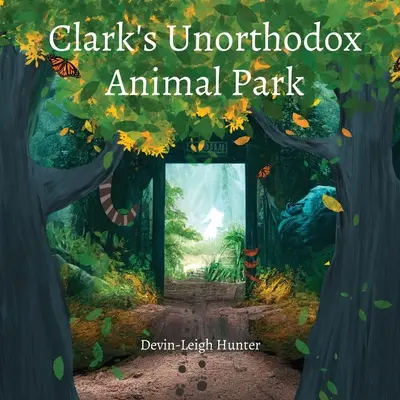 Le parc animalier non orthodoxe de Clark - Clark's Unorthodox Animal Park