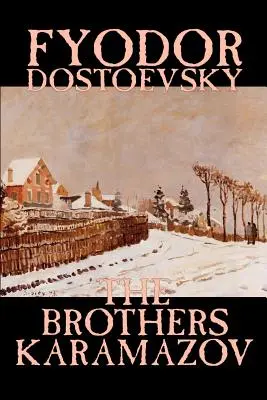 Les Frères Karamazov de Fiodor Mikhaïlovitch Dostoïevski, Fiction, Classiques - The Brothers Karamazov by Fyodor Mikhailovich Dostoevsky, Fiction, Classics