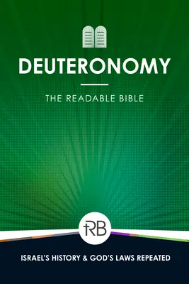 La Bible lisible : Deutéronome - The Readable Bible: Deuteronomy