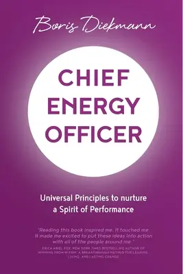 Directeur de l'énergie : Principes universels pour nourrir un esprit de performance - Chief Energy Officer: Universal Principles to nurture a Spirit of Performance