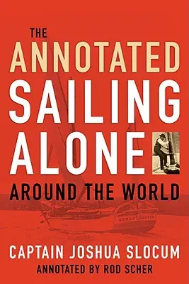 Le tour du monde à la voile en solitaire annoté - Annotated Sailing Alone Around The World