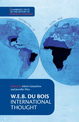 W. E. B. Du Bois : La pensée internationale - W. E. B. Du Bois: International Thought