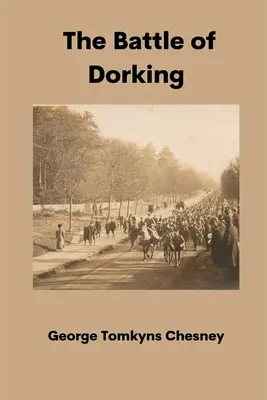 La bataille de Dorking - The Battle of Dorking