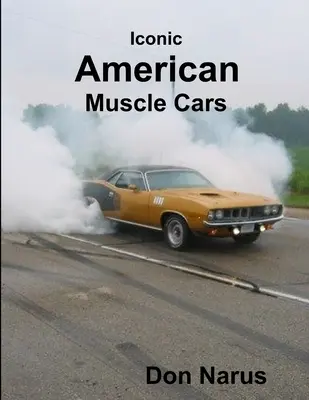 Voitures musclées américaines emblématiques - Iconic American Muscle Cars