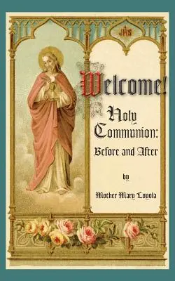 Bienvenue ! La Sainte Communion avant et après - Welcome! Holy Communion Before and After