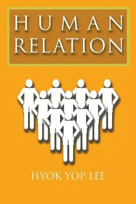 Les relations humaines - Human Relation