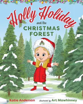 Holly Holiday et la forêt de Noël - Holly Holiday and the Christmas Forest