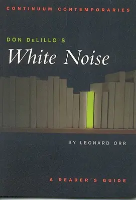 Le bruit blanc de Don Delillo - Don Delillo's White Noise