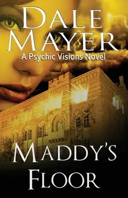 L'étage de Maddy : Un roman sur les visions psychiques - Maddy's Floor: A Psychic Visions Novel