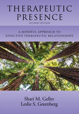 La présence thérapeutique : Une approche de la pleine conscience pour des relations thérapeutiques efficaces - Therapeutic Presence: A Mindful Approach to Effective Therapeutic Relationships