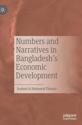 Chiffres et récits dans le développement économique du Bangladesh - Numbers and Narratives in Bangladesh's Economic Development