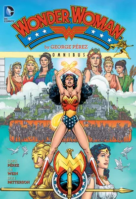 Wonder Woman par George Perez Omnibus (2022 Edition) - Wonder Woman by George Perez Omnibus (2022 Edition)