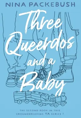 Trois queerdos et un bébé - Three Queerdos and a Baby