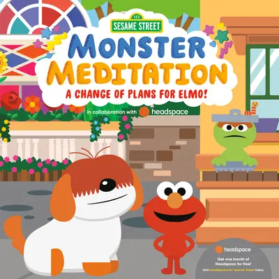 Un changement de plans pour Elmo ! Méditation sur les monstres de la rue Sésame en collaboration avec Headspace - A Change of Plans for Elmo!: Sesame Street Monster Meditation in Collaboration with Headspace