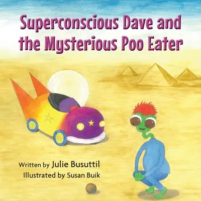 Dave le superconscient et le mystérieux mangeur de caca - Superconscious Dave and the Mysterious Poo Eater