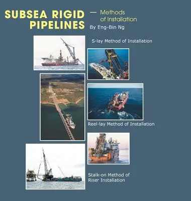 Conduites rigides sous-marines - Méthodes d'installation - Subsea Rigid Pipelines - Methods of Installation